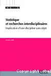 Statistique et recherches interdisciplinaires : implication d'une discipline sans objet