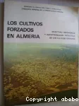 Los cultivos forzados en Almeria : inventario agronomico y caracterizacion productiva de los cultivos forzados