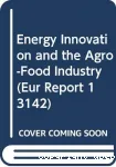 Energy Innovation and the Agro-Food Industry