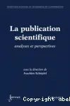 La publication scientifique. Analyses et perspectives