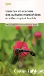 Insectes et acariens des cultures marachres en milieu tropical humide