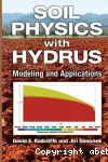 Soil physics with hydrus : Modeling and Applications