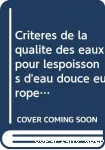 Critres de qualit des eaux pour les poissons d'eau douce europens : rapport sur les nitrites et les poissons d'eau douce