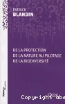 De la protection de la nature au pilotage de la biodiversit