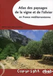 Atlas des paysages de la vigne et de l'olivier en France mditerranenne