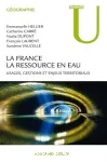 La France - La ressource en eau (usages, gestions et enjeux territoriaux)