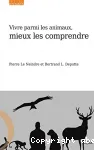 Vivre parmi les animaux, mieux les comprendre