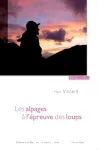 Les alpages  l'preuve des loups. Pratiques des bergers entre agri-environnement et prdateur protg