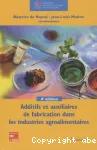 Additifs et auxiliaires de fabrication dans les industries agro-alimentaires