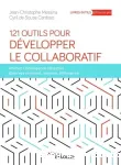 121 outils pour dvelopper le collaboratif : animer l'intelligence collective dans vos runions, ateliers, sminaires