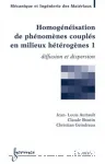 Homognisation de phnomnes coupls en milieux htrognes 1 : Diffusion et dispersion