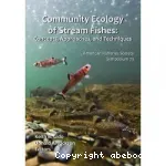 Community ecology of stream fishes : concepts, approaches and techniques