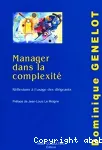 Manager dans la complexit : Rflexions  l'usage des dirigeants