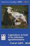 L'agriculture, la fort et les industries agroalimentaires 2009