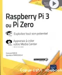 Raspberry Pi 3 ou Pi Zero