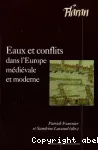 Eaux et conflits dans l'Europe mdivale et moderne