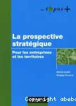 La prospective stratgique : pour les entreprises et les territoires