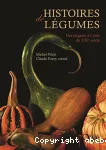 Histoires de lgumes : des origines  l'ore du XXI sicle