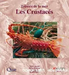 Les crustacs. Trsors de la mer