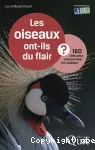 Les oiseaux ont-ils du flair ? 160 cls pour comprendre les oiseaux