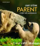 L'art d'tre parent chez les animaux