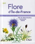 Flore d'Ile-de-France : cls de dtermination, taxonomie, statuts