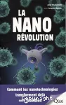 La nano rvolution : comment les nanotechnologies transforment dj notre quotidien