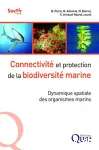 Connectivit et protection de la biodiversit marine : dynamique spatiale des organismes marins