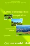 Conseil et dveloppement en agriculture. Quelles nouvelles pratiques ?