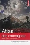 Atlas des montagnes : Espaces habits, mondes imagins