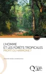 L'homme et les forts tropicales, une relation durable ?