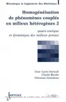 Homognisation de phnomnes coupls en milieux htrognes 2 : Quasi-statique et dynamique des milieux poreux