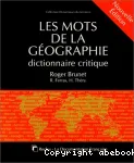 Les mots de la gographie : dictionnaire critique