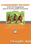 Le management par projet : levier de changement pour le secteur public territorial