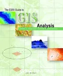 The ESRI guide to GIS analysis, vol 1 : gographic patterns & relationships