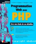 Programmation Web avec PHP. Avec une tude de cas dtaille