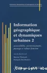 Information gographique et dynamiques urbaines 2 : accessibilit, environnement, paysage et valeur foncire