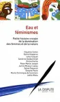 Eau et fminismes : petite histoire croise de la domination des femmes et de la nature