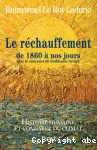 Histoire humaine et compare du climat : Tome 3, Le rchauffement de 1860  nos jours