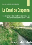 Le Canal de Craponne : Un exemple de matrise de l'eau en Provence occidentale 1554-1954