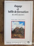 Elagage et taille de formation des arbres forestiers