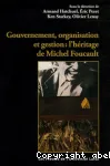 Gouvernement, organisation et gestion : l'hritage de Michel Foucault