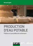 Production d'eau potable : filires et procds de traitement