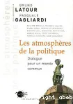 Les atmosphres de la politique : Dialogue pour un monde commun