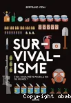 Survivalisme : tes-vous prts pour la fin du monde ?