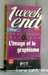 Un week-end pour comprendre et utiliser l'image et le graphisme