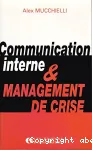 Communication interne et management de crise : avec auto-diagnostics pour dirigeants