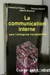 La communication interne : vers l'entreprise transparente