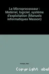 Le microprocesseur 16 bits 8086 : matriel, logiciel, systme d'exploitation