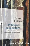 Politiques de la nature : comment faire entrer les sciences en dmocratie